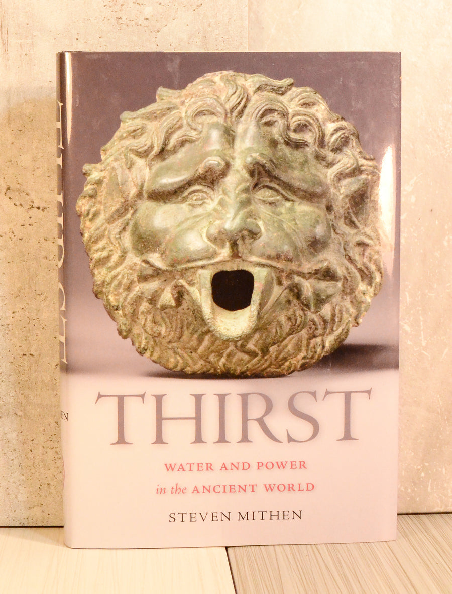 Thirst: Water and Power in the Ancient World